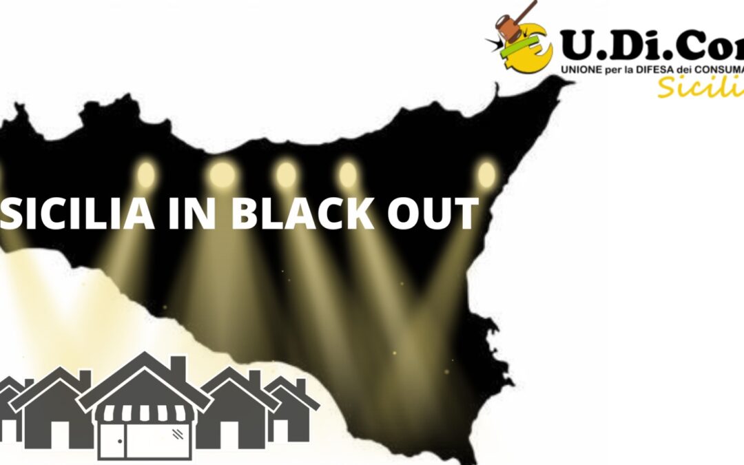 Black out elettrici, Udicon Sicilia: “Ripristino immediato della fornitura e indennizzi automatici agli utenti”
